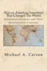 African-American Inventions That Changed The World: Influential Inventors And Their Revolutionary Creations