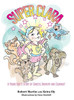 Superclara: A Young Girl'S Story Of Cancer, Bravery And Courage