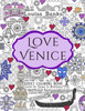 Love Venice Adult Coloring Book: Creative Art Therapy For Mindfulness