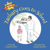 Zachary Goes To School (The Adventures Of Zoe & Zachary)