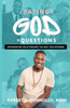 Dating + God = Questions: Experiencing Relationships The Way God Intended.