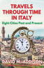 Travels Through Time In Italy: Eight Cities Past And Present