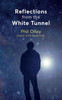 Reflections From The White Tunnel
