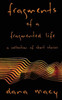 Fragments Of A Fragmented Life: A Collection Of Short Stories