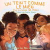 Un Teint Comme Le Mien (2) (Les Enfants Aiment Le Mien) (French Edition)