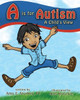 A Is For Autism: A Child'S View (Abc'S Of Childhood Challenges)