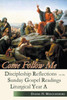 Come Follow Me: Discipleship Reflections On The Sunday Gospel Readings For Liturgical Year A