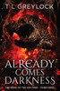 Already Comes Darkness (The Song Of The Ash Tree)
