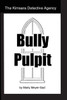 The Kimsara Detective Agency: Bully Pulpit