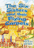 The Six Sisters And Their Flying Carpets