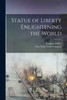 Statue Of Liberty Enlightening The World