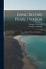 Long Before Pearl Harbor; Hawaii'S Historical Highlights ..