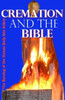 Cremation And The Bible: Burning The Human Body Into Ashes
