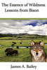 The Essence Of Wildness: Lessons From Bison