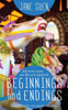 Beginnings And Endings: A Selection Of Short Stories