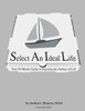 Select An Ideal Life: Your 59-Minute Guide To Enjoying The Journey Of Life