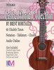 Celtic World Collection - Ukulele: Celtic Ukulele Tunes