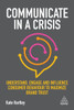 Communicate In A Crisis: Understand, Engage And Influence Consumer Behaviour To Maximize Brand Trust
