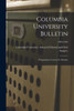Columbia University Bulletin: Postgraduate Courses For Dentists; 1963-1964