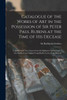 Catalogue Of The Works Of Art In The Possession Of Sir Peter Paul Rubens At The Time Of His Decease: Together With Two Letters From Sir Balthazar ... An Original Unpublished Letter From Himself
