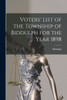Voters' List Of The Township Of Biddulph For The Year 1898 [Microform]