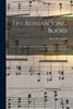 The Russian Song Books: A Selection Of Songs From The Works Of Russian Composers Old And New, Songs For A Bass Voice