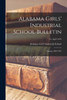 Alabama Girls' Industrial School Bulletin: Catalog 1909-1910; 12, April 1910