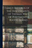 Family Records Of The Descendants Of Thomas Wait, Of Portsmouth, Rhode Island ...