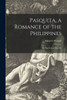 Pasquita, A Romance Of The Philippines: An Operetta In One Act