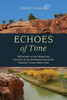 Echoes Of Time: Reflections On The Mesas And Canyons Of The Dominguez-Escalante National Conservation Area