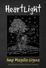 Heartlight: A Story About Believing And Becoming, Becoming And Believing.