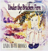 Under The Bracken Fern: A Children'S Story For Grownups