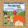 Bumpa And The Piggies Wonderful Hair: Wonderful Hair