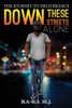Down These Streets Alone