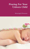 Praying For Your Unborn Child