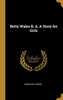 Betty Wales B. A. A Story For Girls
