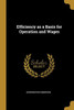 Efficiency As A Basis For Operation And Wages