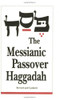The Messianic Passover Haggadah
