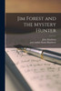 Jim Forest And The Mystery Hunter