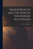 Marlborough And The War Of The Spanish Succession