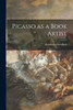 Picasso As A Book Artist