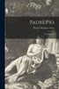 Padre Pio: The Stigmatist