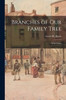 Branches Of Our Family Tree: With Charts