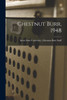 Chestnut Burr, 1948