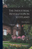 The Industrial Revolution In Scotland
