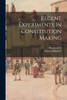 Recent Experiments In Constitution Making
