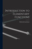 Introduction To Elementary Functions