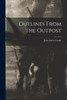 Outlines From The Outpost