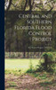 Central And Southern Florida Flood Control Project: Five Years Of Progress, 1949-1954