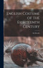 English Costume Of The Eighteenth Century